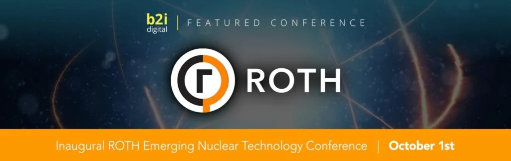 Inaugural ROTH Emerging Nuclear Technology Conference